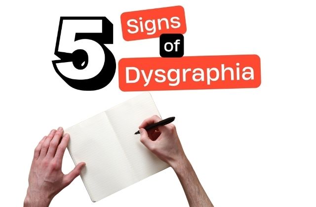 photo of someone writing in a notebook with the text '5 signs of dysgraphia' above the image.