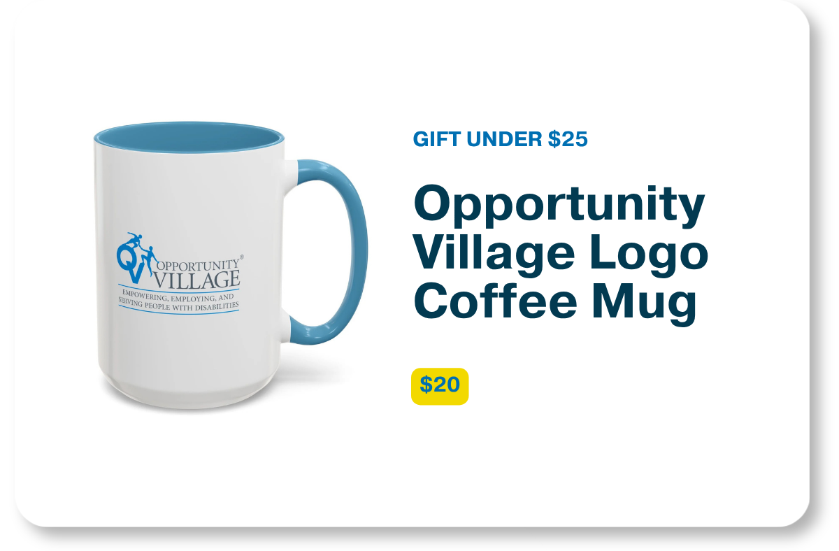 Product graphic for Gifts Under $25 showcasing the $20 "Opportunity Village Logo Coffee Mug" featuring a white mug with a blue interior and handle displaying the organization's logo alongside product details.